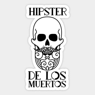 HIPSTER de los Muertos Sticker